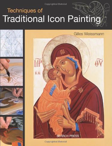 Techniques of Icon Painting - Gilles Weissmann 